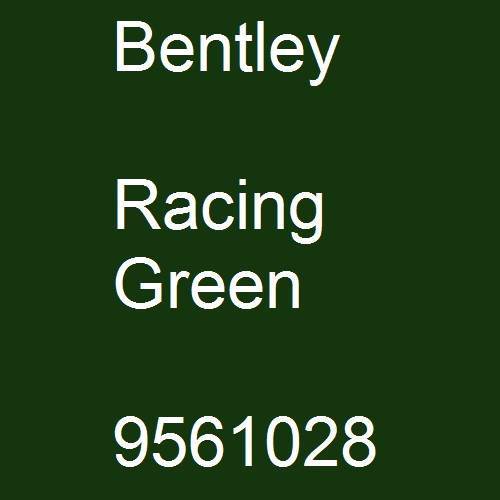 Bentley, Racing Green, 9561028.